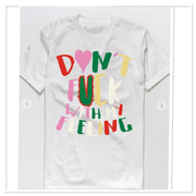 Don't Play with Me Feeling Shirt (White)